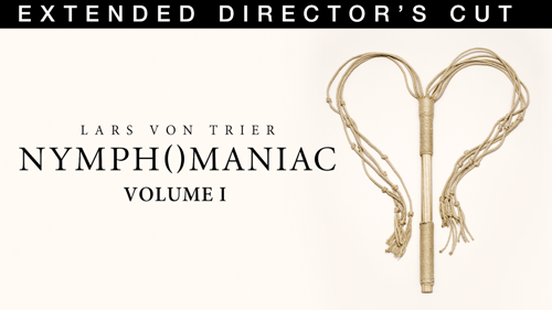 Nymphomaniac: Volume I (Extended Director's Cut)