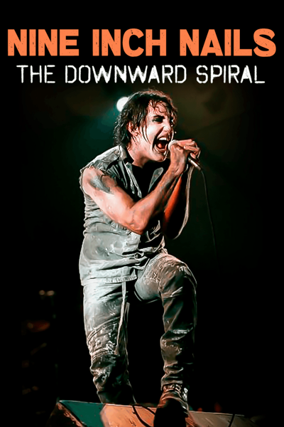 Nine Inch Nails: The Downward Spiral | Local Now