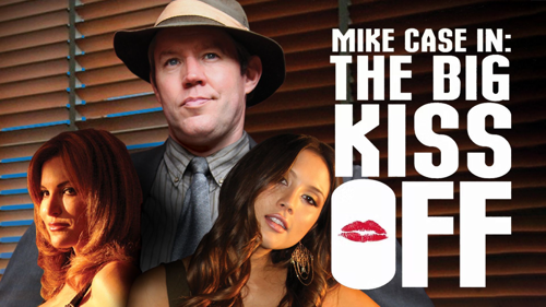 Mike Case in: The Big Kiss Off