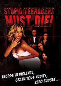 Stupid Teenagers Must Die!