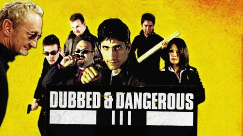 Dubbed & Dangerous III