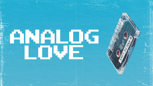 Analog Love