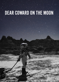 Dear Coward on the Moon