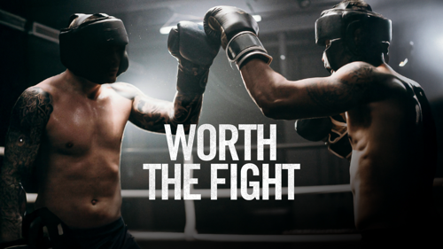 Worth The Fight