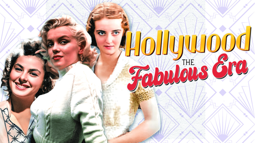 Hollywood: The Fabulous Era