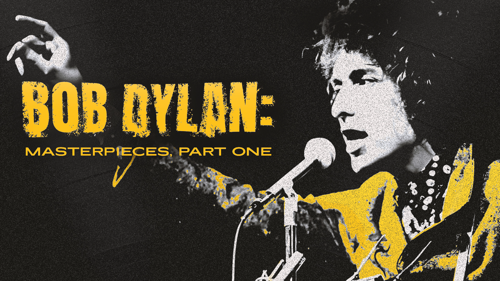Bob Dylan: Masterpieces, Part One