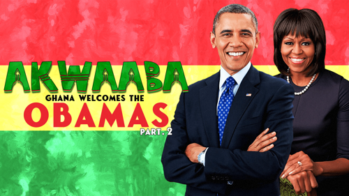Akwaaba: Ghana Welcomes The Obamas - Part 2