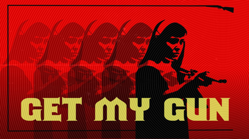 Get My Gun