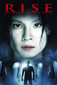 Rise (2007) AKA Rise: Blood Hunter AKA Rise (Raimi)