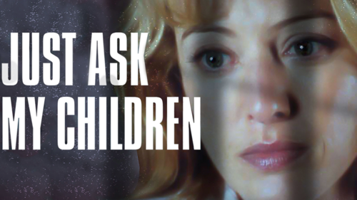 Just Ask My Children
