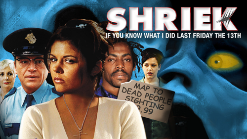 Shriek If You Know What I Did Last Friday the 13th