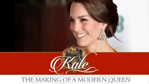 Kate: The Making of a Modern Queen