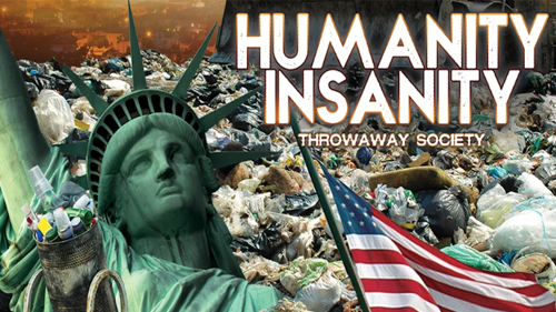 Humanity Insanity: Throwaway Society