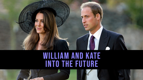 William and Kate: Into the Future