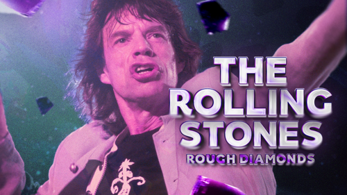 The Rolling Stones: Rough Diamonds