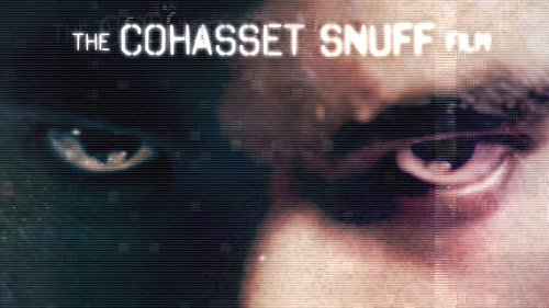 The Cohasset Snuff Film