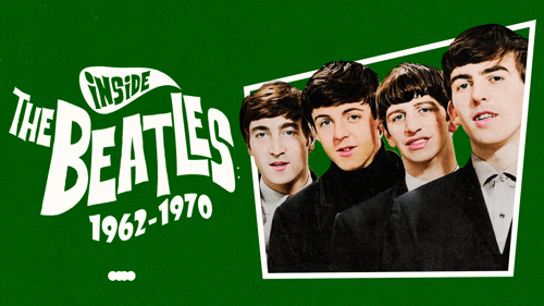Inside The Beatles: 1962-1970