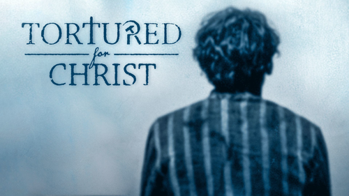 Tortured for Christ
