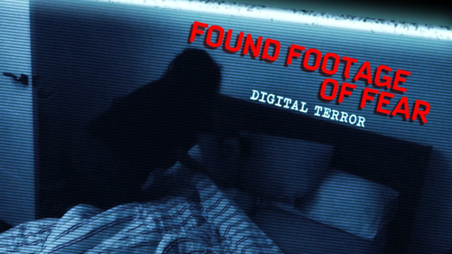Found Footage of Fear: Digital Terror
