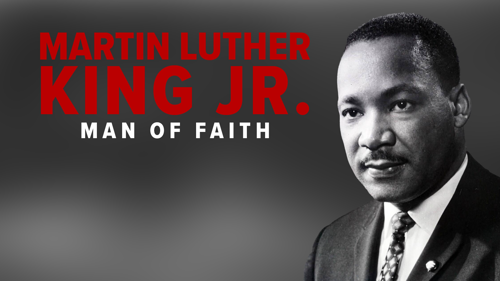 Martin Luther King Jr: Man Of Faith