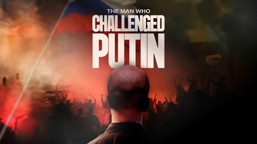 The Man Who Challenged Putin
