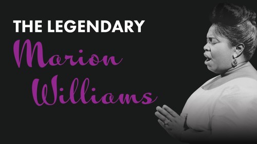 The Legendary Marion Williams
