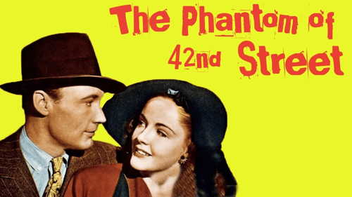 The Phantom of 42nd Street