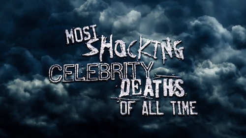 Most Shocking Celebrity Deaths of All Time