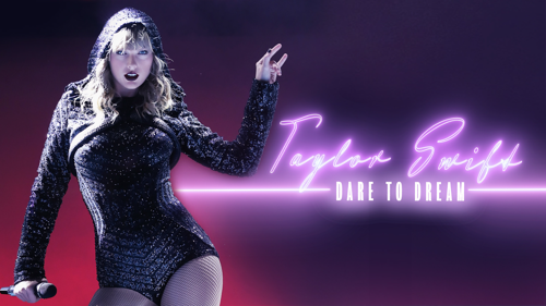 Taylor Swift: Dare to Dream