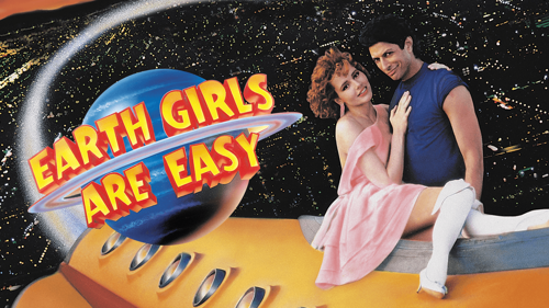 Earth Girls Are Easy