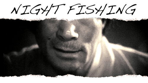 Night Fishing
