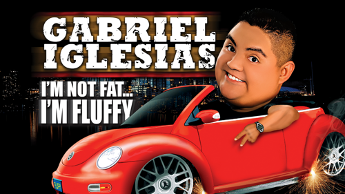 Gabriel Iglesias: I'm Not Fat... I'm Fluffy