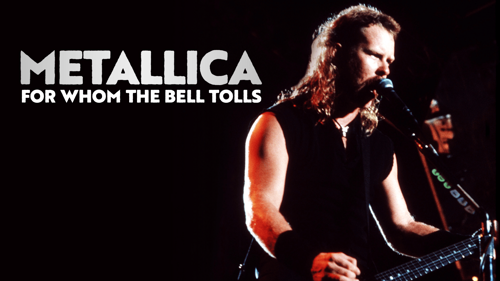 Metallica: For Whom The Bell Tolls