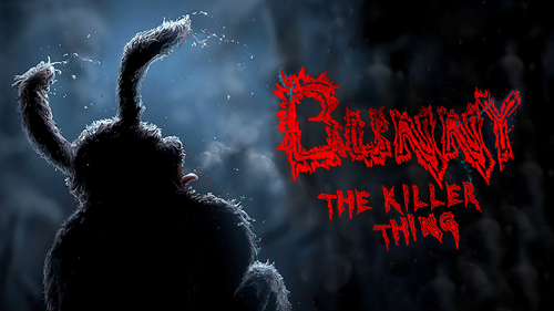 Bunny The Killer Thing