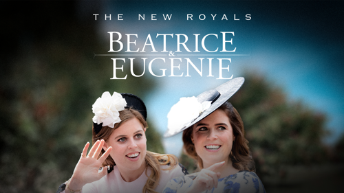 The New Royals: Beatrice & Eugenie