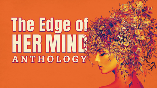 The Edge of Her Mind Anthology