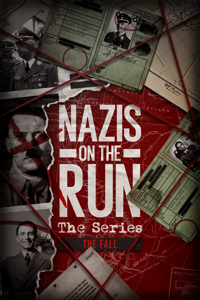 Nazis on the Run: The Fall