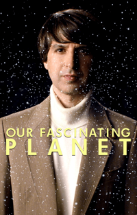 Our Fascinating Planet