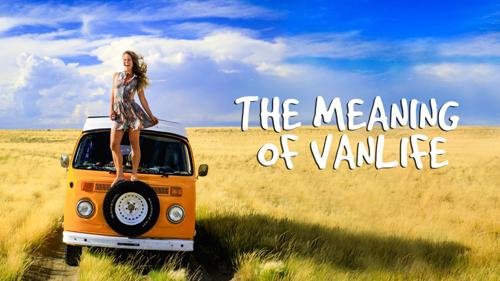 The Meaning of Van Life
