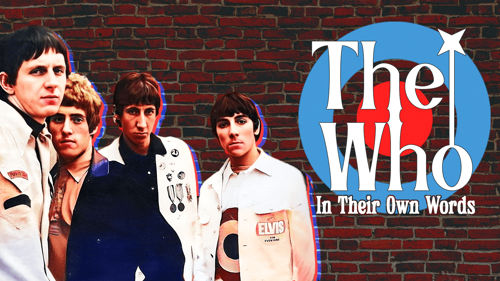 The Who: In Their Own Words