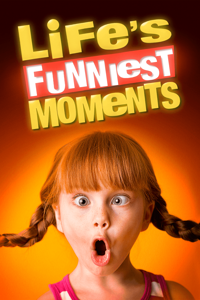 Life's Funniest Moments