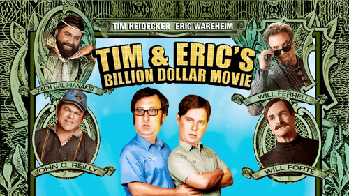 Tim & Eric's Billion Dollar Movie