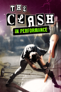 The Clash: In Performance