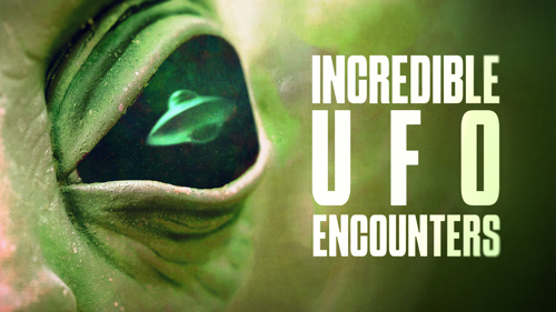Incredible UFO Encounters