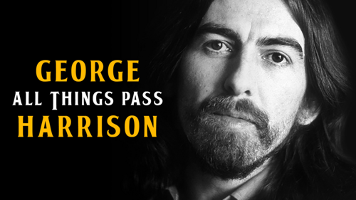 George Harrison: All Things Pass