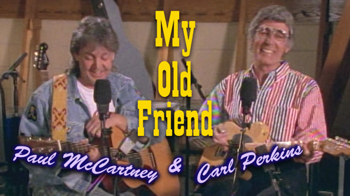 My Old Friend: Paul McCartney & Carl Perkins
