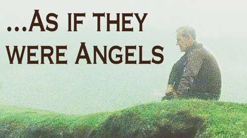 ...As If They Were Angels