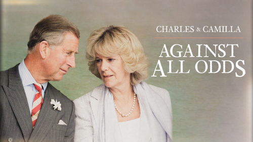 Charles and Camilla: Against All Odds