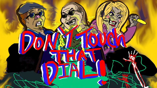 Don't Touch That Dial