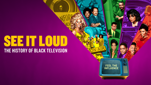 See It Loud: The History Of Black Television